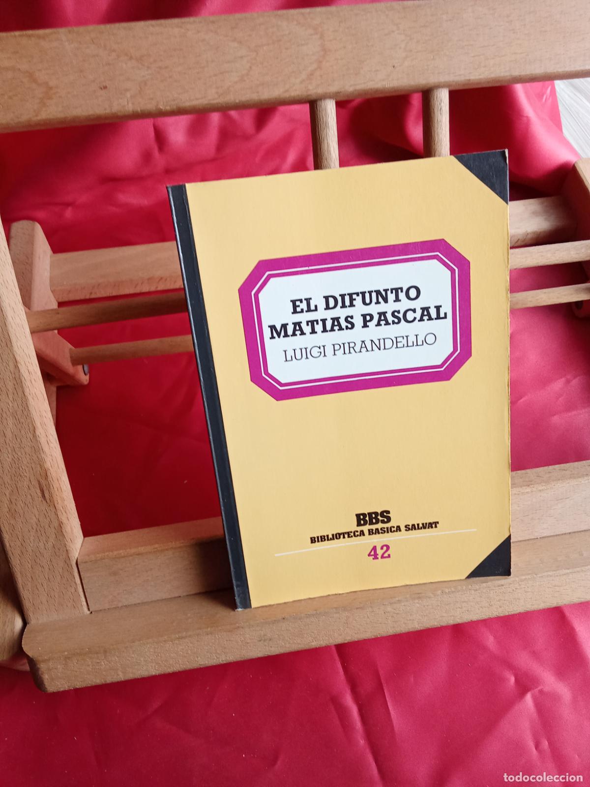 Libros: El Difunto Matias Pascal, Luigi Pirandello. L.12820-1741