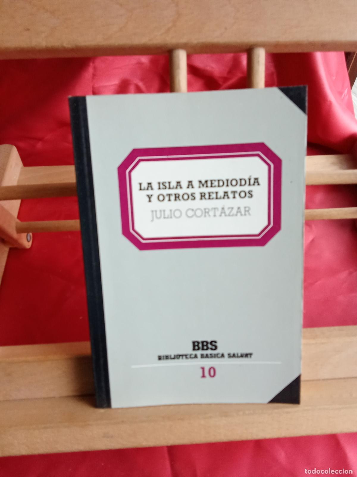 Libros: La isla a mediod&iacute;a y otros relatos, Julio Cort&aacute;zar. L.12820-1747