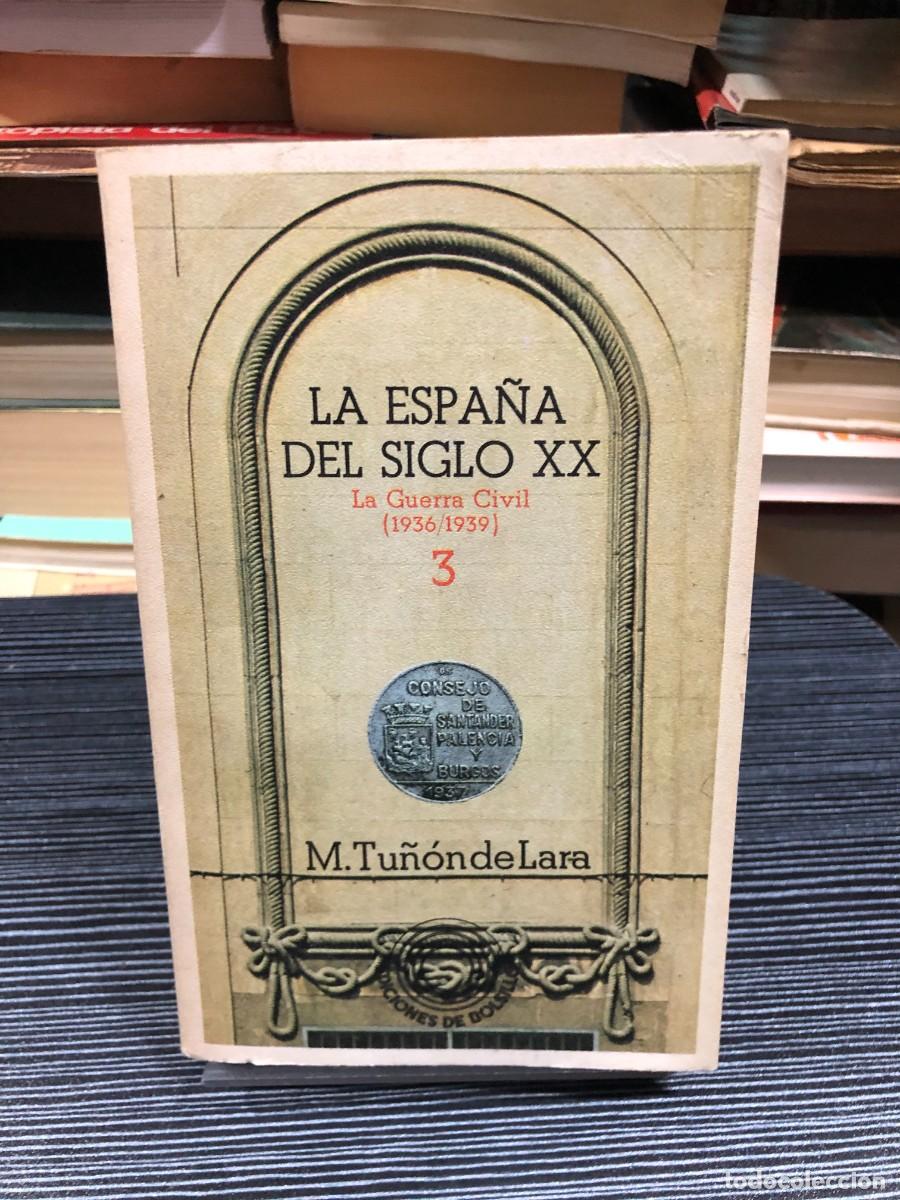 Libros: La Espa&ntilde;a del siglo XX, Vol. 3: La Guerra Civil (1936-1939) (Foto repetida) Manuel Tu&ntilde;&oacute;n de Lara