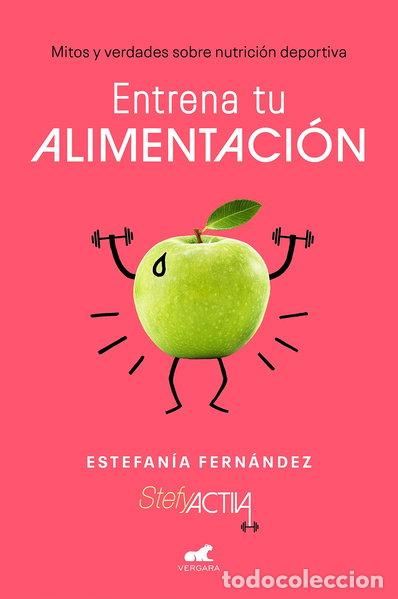 Livres: Entrena tu alimentaci&oacute;n- 9788417664725