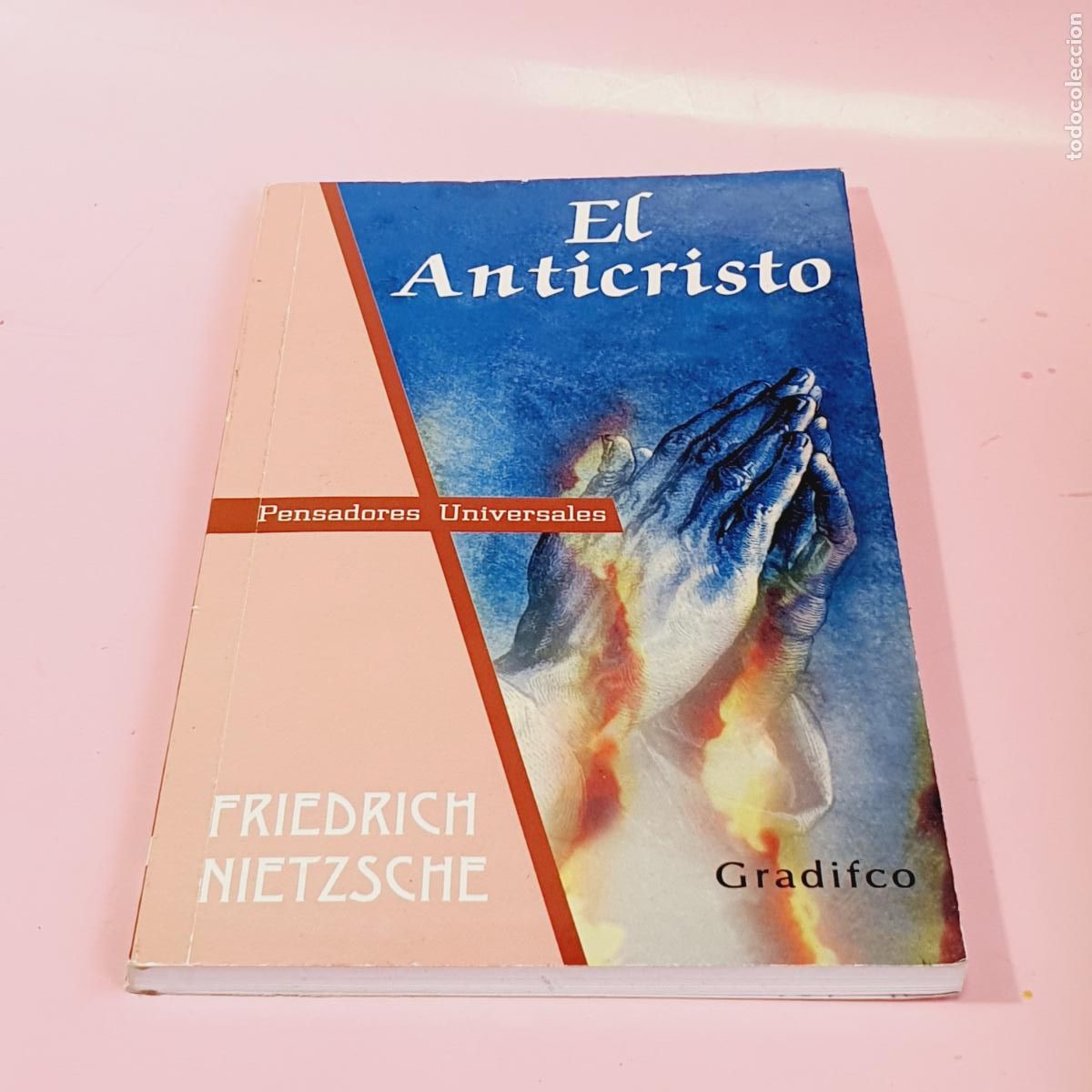 Libros: LIBRO-EL ANTICRISTO-FRIEDRICH NIETSCHE-GRADIFCO-PENSADORES UNIVERSALES-EXCELENTE.