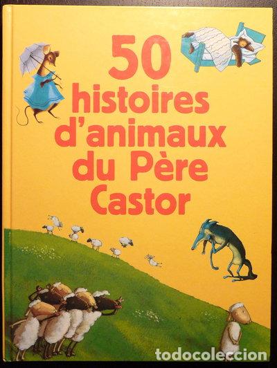 Libros: 50 histoires d'animaux du P&egrave;re Castor- 9782744159367