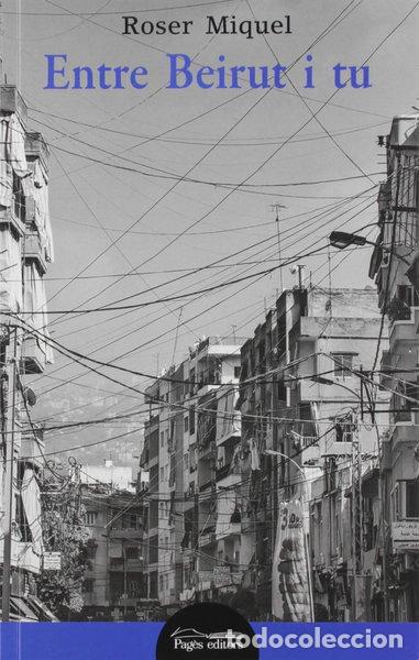 Libros: Entre Beirut i tu- 9788413031132