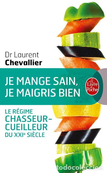 Libros: Je mange sain, je maigris bien- 9782253131908