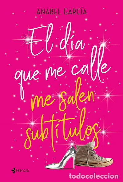 Libros: El d&iacute;a que me calle me salen subt&iacute;tulos- 9788408206828