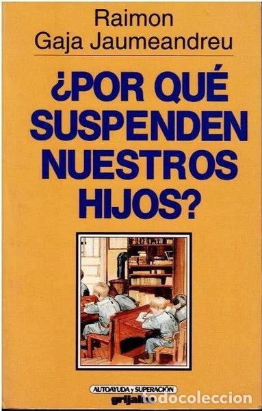 Livres: &iquest;Por qu&eacute; suspenden nuestros hijos?- 9788425326578