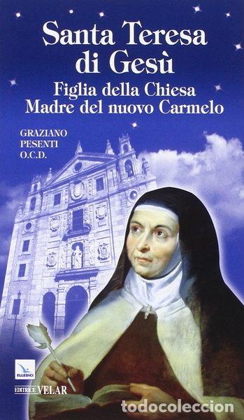 Libros: Santa Teresa di Ges&ugrave;. Figlia della Chiesa e Madre del nuovo Carmelo- 9788801041842