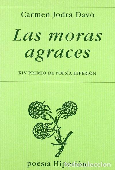 Libros: Las moras agraces- 9788475176246