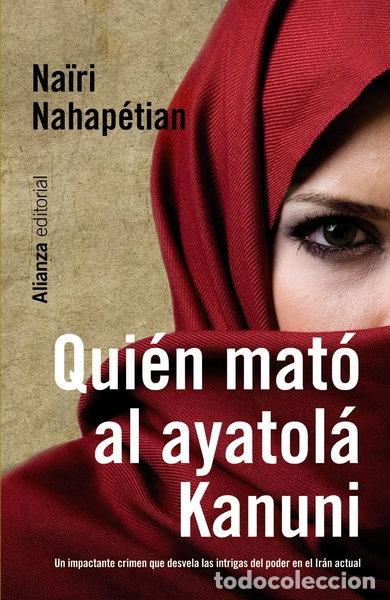 Livres: Qui&eacute;n mat&oacute; al ayatol&aacute; Kanuni- 9788420665498