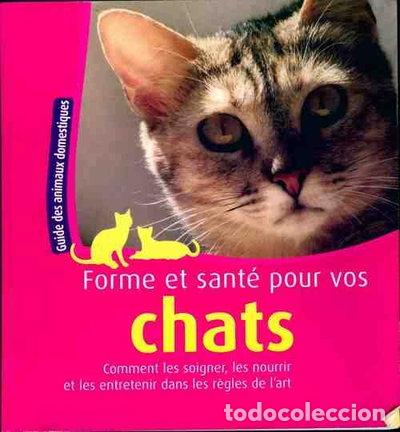 Livres: Forme et sant&eacute; pour vos chats- 9783625129318