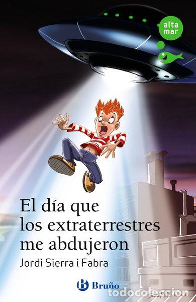 books: El d&iacute;a que los extraterrestres me abdujeron- 9788469640319