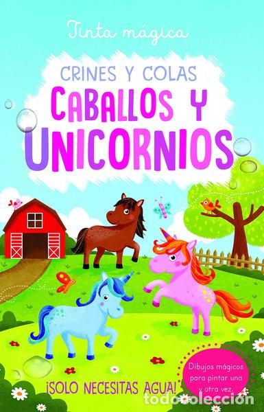 Libros: Tinta m&aacute;gica: Crines y colas Caballos y Unicornios- 9788468340715