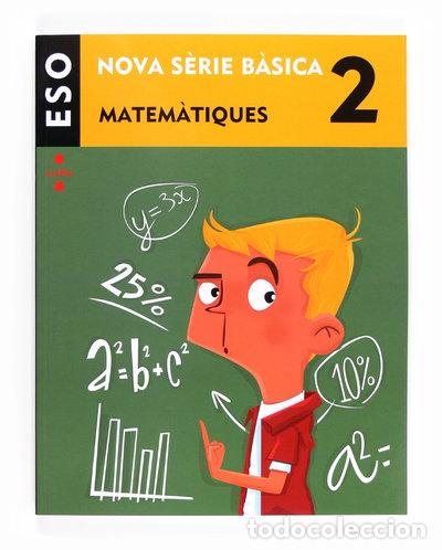 books: Matem&agrave;tiques. 2 ESO. Nova S&egrave;rie B&agrave;sica- 9788466135740