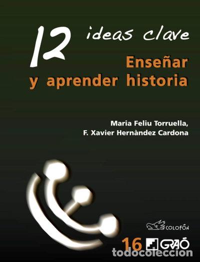 books: 12 Ideas Clave. Ense&ntilde;ar y aprender historia- 9788499803524