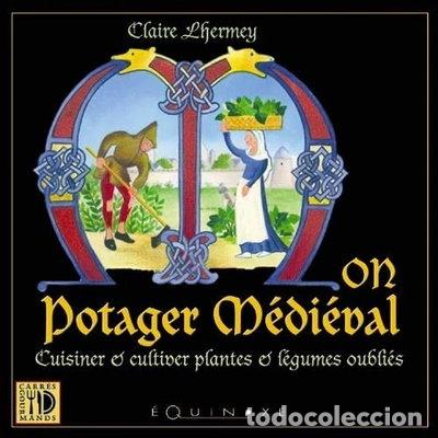 Livres: Mon potager m&eacute;di&eacute;val- 9782841355792