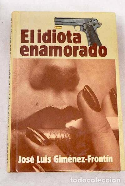 books: El idiota enamorado- 9788474542912