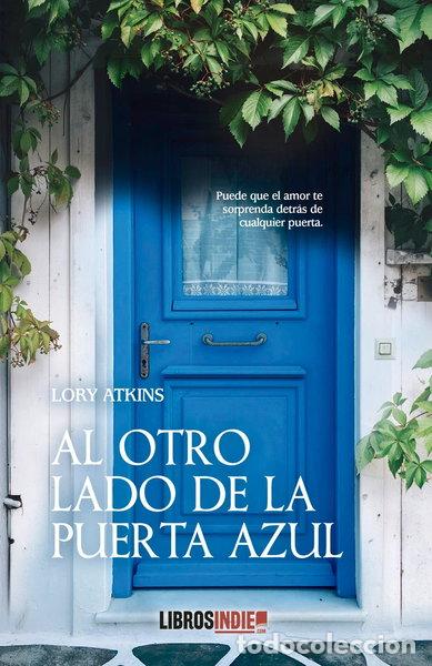 Libros: AL OTRO LADO DE LA PUERTA AZUL- 9788419022622