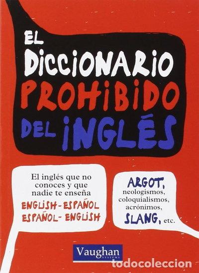 Libros: El Diccionario Prohibido del ingl&eacute;s- 9788416094707
