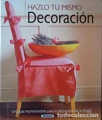 Livres: Hazlo t&uacute; mismo. Decoraci&oacute;n- 9788430583881