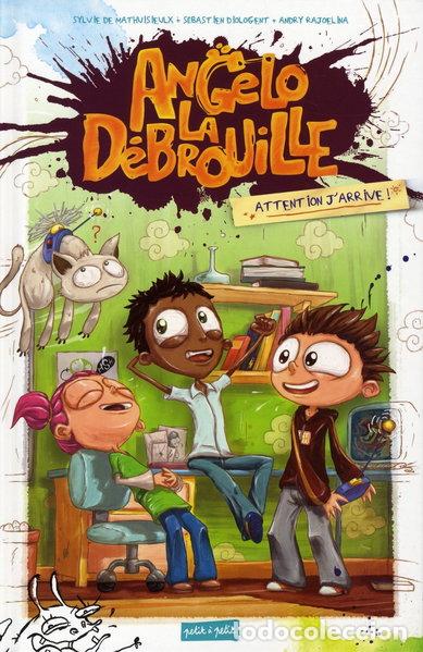 B&uuml;cher: Angelo la d&eacute;brouille: Attention j'arrive !- 9782849492031