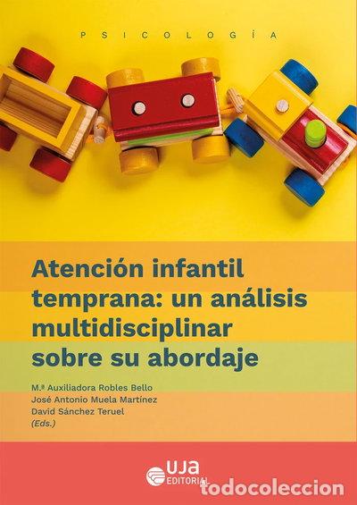Libros: ATENCION INFANTIL TEMPRANA UN ANALISIS MULTIDISCIPLINAR SOB- 9788491594345