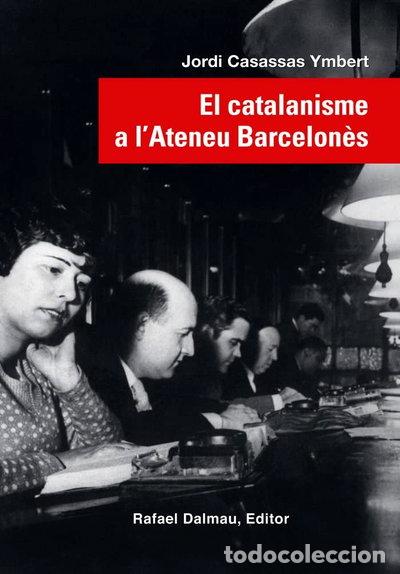 Libros: El catalanisme a l'Ateneu Barcelon&egrave;s- 9788423208623