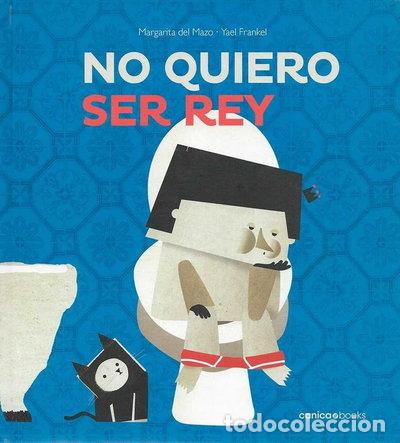 Libros: No quiero ser Rey- 9788494533624