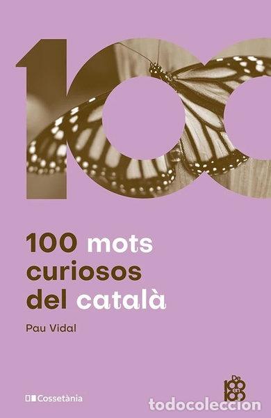 Libros: 100 mots curiosos del catal&agrave;- 9788413562612