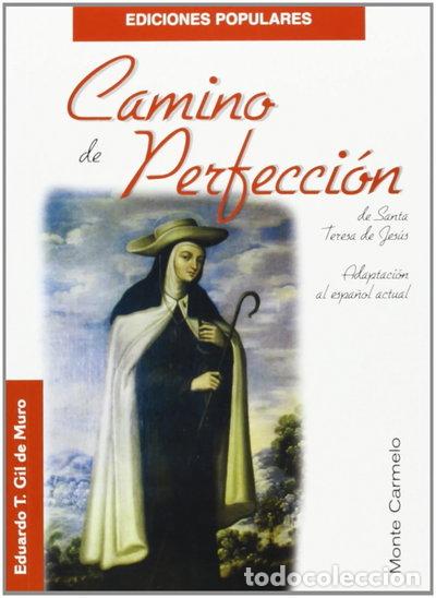 Libros: Camino de Perfecci&oacute;n de Santa Teresa de Jes&uacute;s- 9788472399433