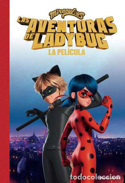 Libros: Miraculous. Las aventuras de Ladybug. La pel&iacute;cula: La novela- 9788408253471
