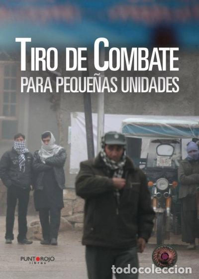 Libros: Tiro de Combate para peque&ntilde;as unidades- 9788416157808
