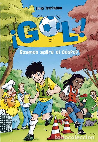 Libros: &iexcl;Gol! 22 - Examen sobre el c&eacute;sped- 9788415580607