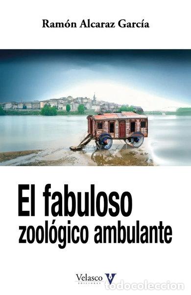 Libros: El fabuloso zool&oacute;gico ambulante- 9788412509052