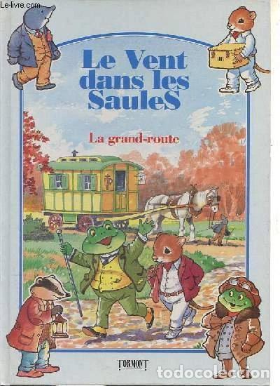 Libros: Le vent dans les saules - La grand-route- 9782921171427
