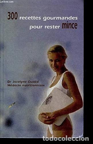 Livres: 300 recettes gourmandes pour rester mince- 9782702858097