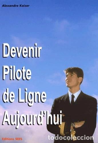Livres: Devenir pilote de ligne aujourd'hui- 9782908414165