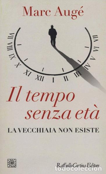 Livros em segunda m&atilde;o: Il tempo senza et&agrave;. La vecchiaia non esiste- 9788860306937