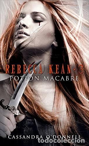 Libros: Rebecca Kean - Tome 3 : Potion macabre- 9782298133875