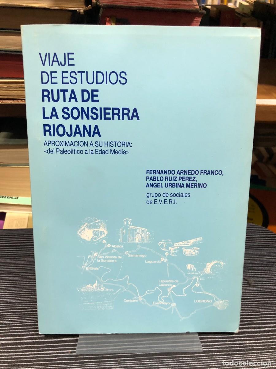 Livres: Viaje de estudios Ruta de la Sonsierra Riojana Fernando Arnedo Franco, Pablo Ruiz P&eacute;rez, &Aacute;ngel Urbin