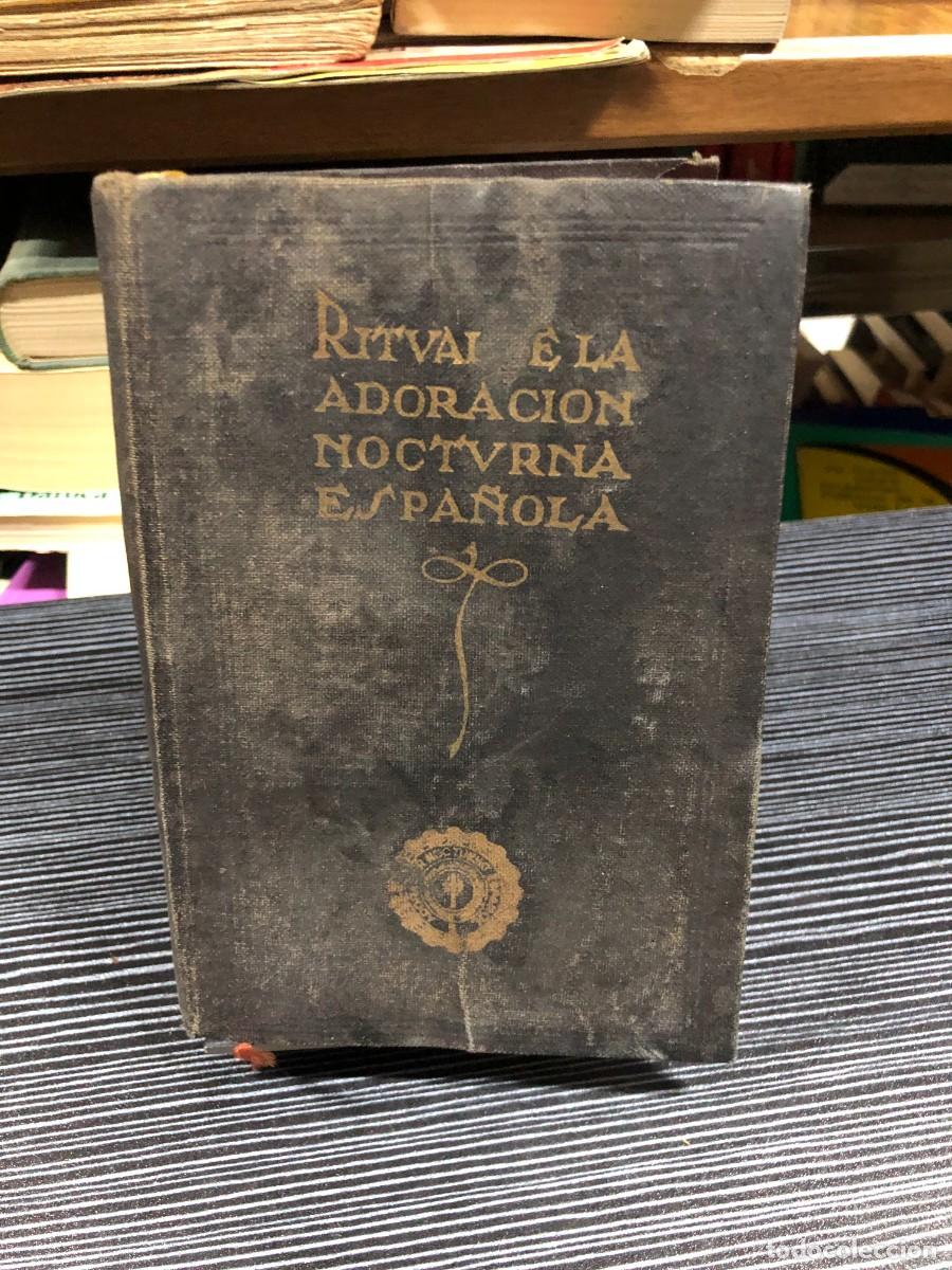 Livres: Ritual de la Adoraci&oacute;n Nocturna Espa&ntilde;ola Consejo Supremo de la Adoraci&oacute;n Nocturna 1960 (MCMLX) / 15.