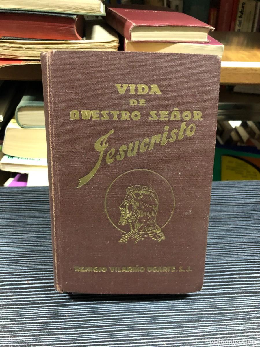Livres: Vida de Nuestro Se&ntilde;or Jesucristo Remigio Vilari&ntilde;o Ugarte, S. I. El Mensajero del Coraz&oacute;n de Jes&uacute;s (1