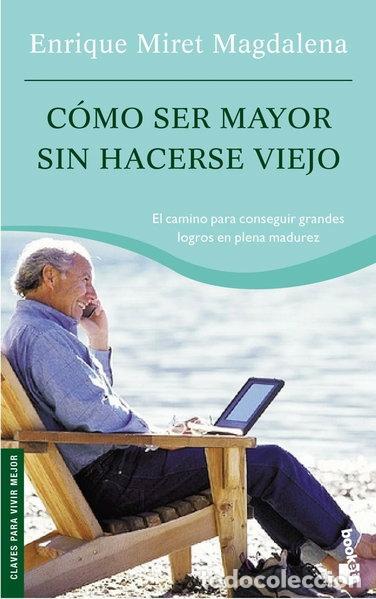 Livros em segunda m&atilde;o: C&oacute;mo ser mayor sin hacerse viejo- 9788467029468