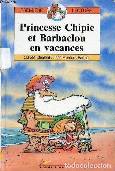 Libros: Princesse Chipie et Barbaclou en vacances- 9782094901159