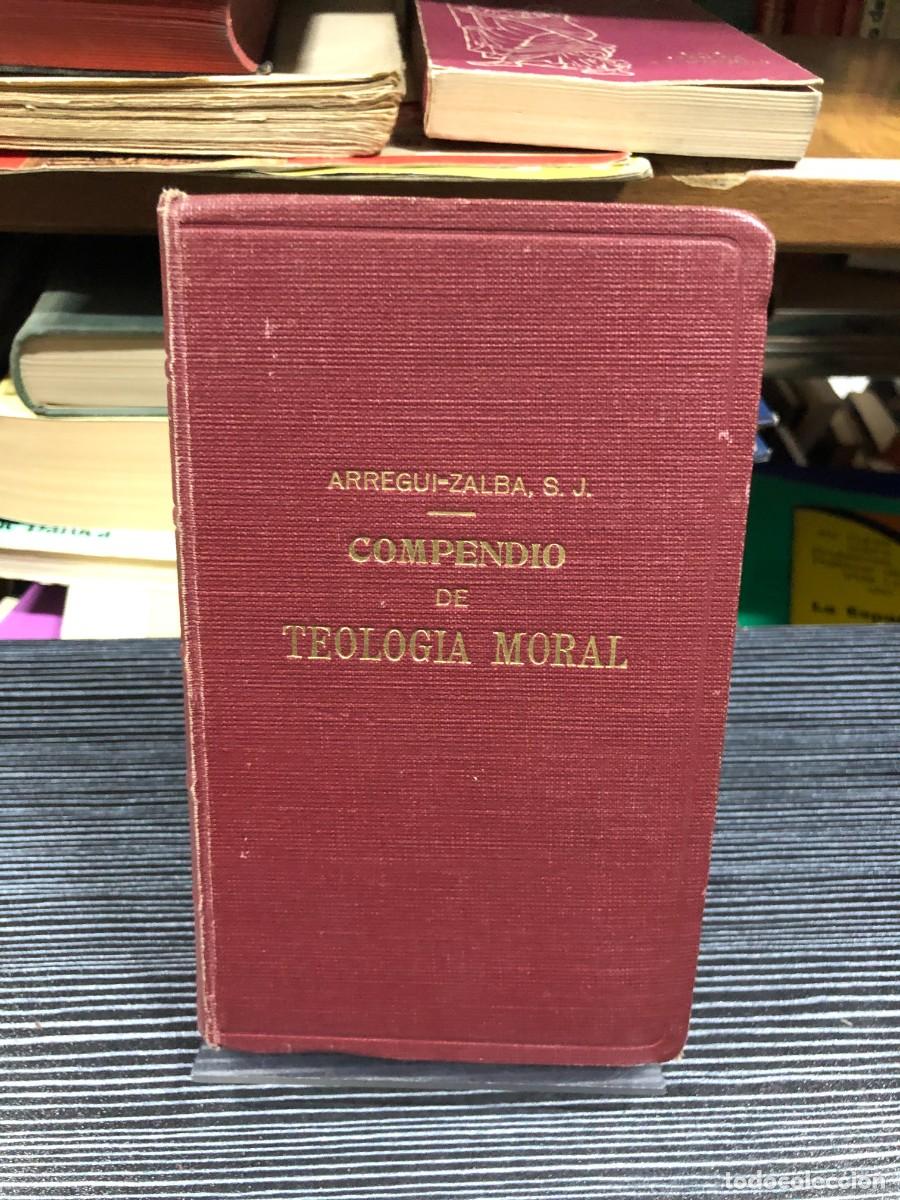 Libros: Compendio de Teolog&iacute;a Moral P. Antonio M.&ordf; Arregui / P. Marcelino Zalba (Ed. Mensajero, 1954)