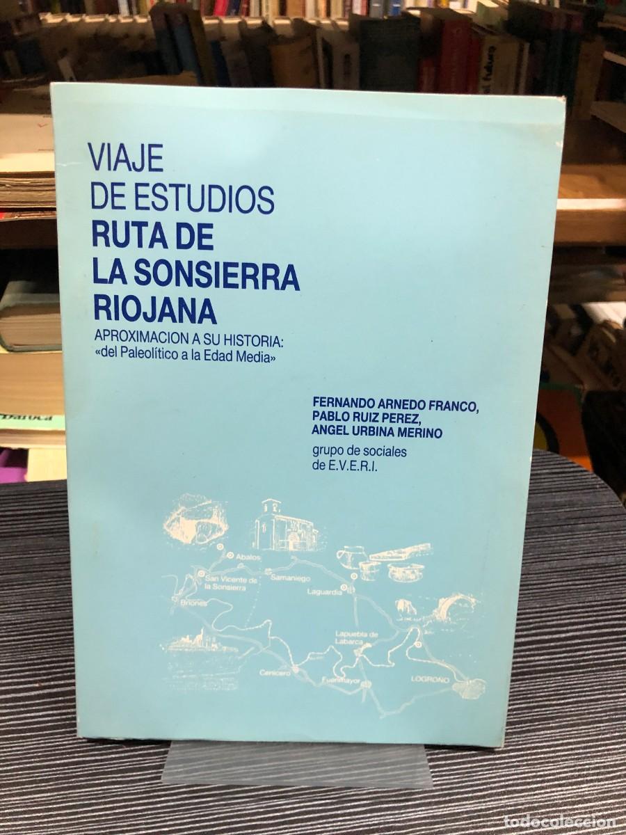 Libros: Viaje de Estudios: Ruta de la Sonsierra Riojana F. Arnedo Franco, P. Ruiz P&eacute;rez, A. Urbina Merino