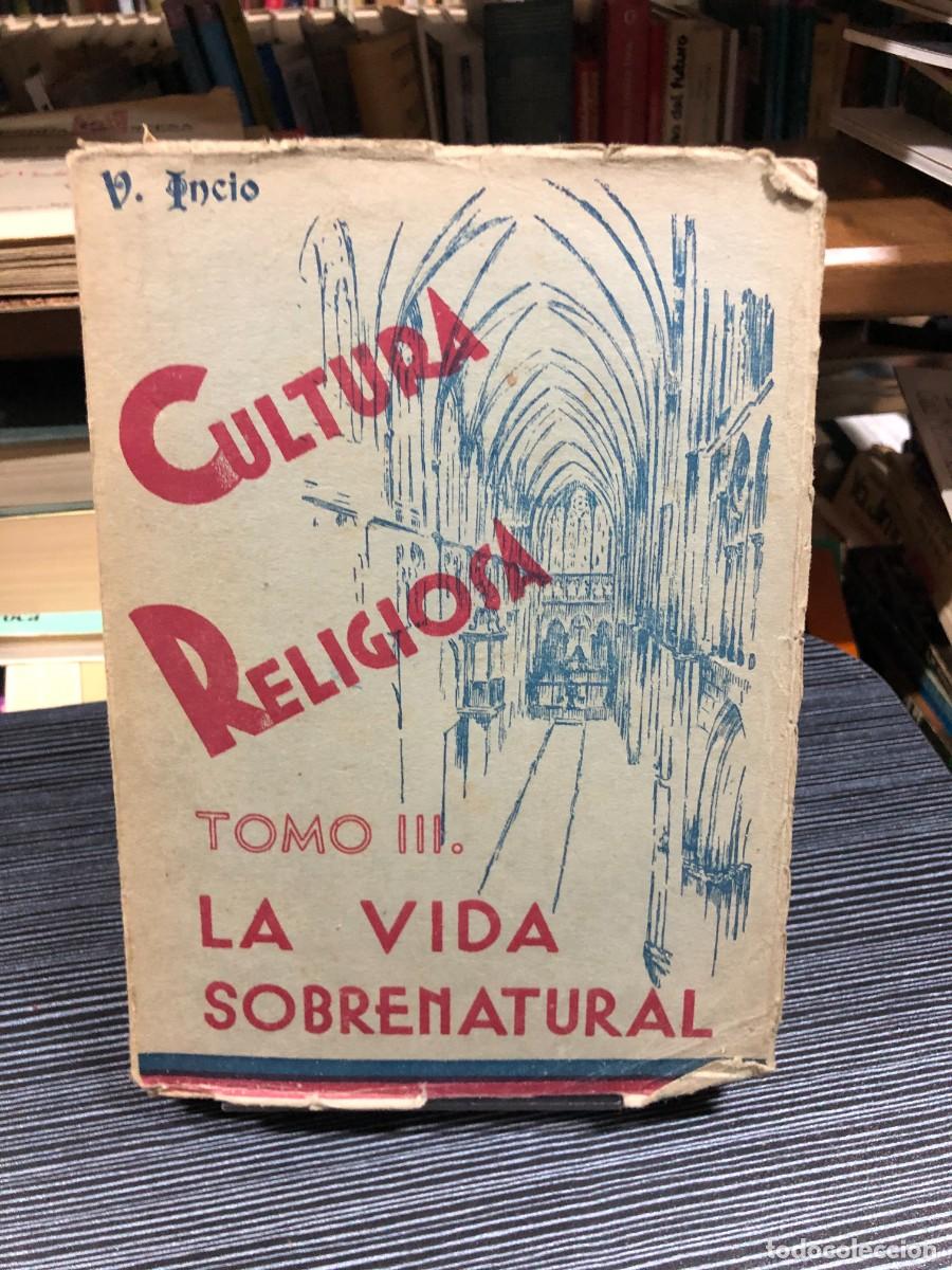 Libros: Cultura Religiosa. Tomo III: La Vida Sobrenatural V. Incio