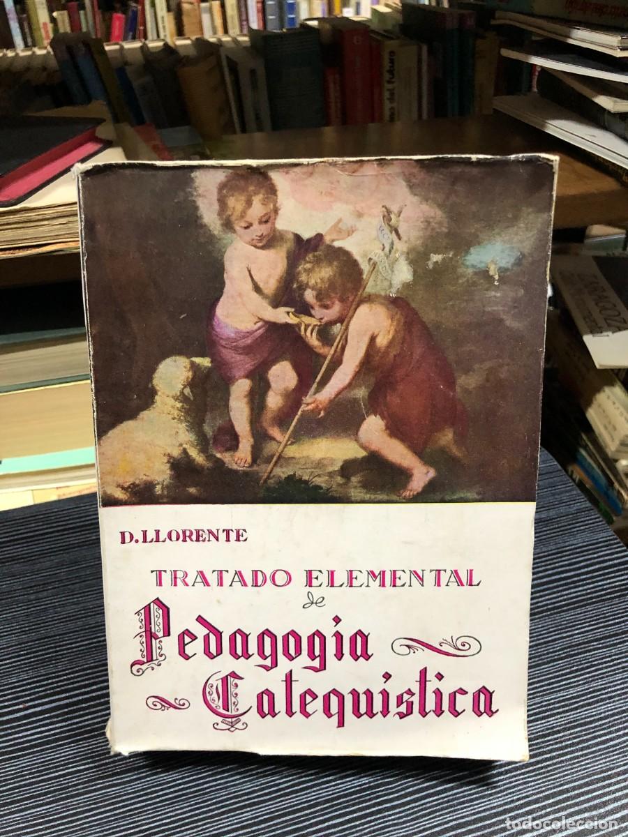 Libros: Tratado Elemental de Pedagog&iacute;a Catequ&iacute;stica D. Llorente
