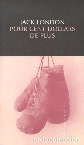 Libros: Pour cent dollars de plus- 9782844850478