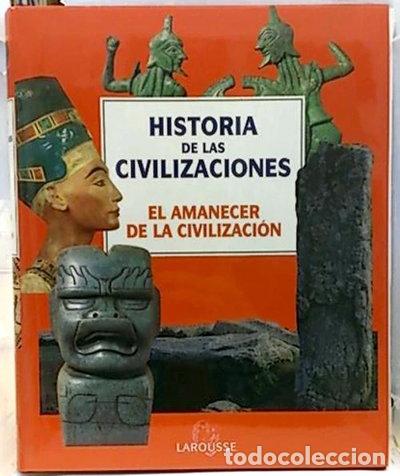 Libros: Historia de las Civilizaciones, 1. El Amanecer de la Civilizaci&oacute;n- 9788489049215