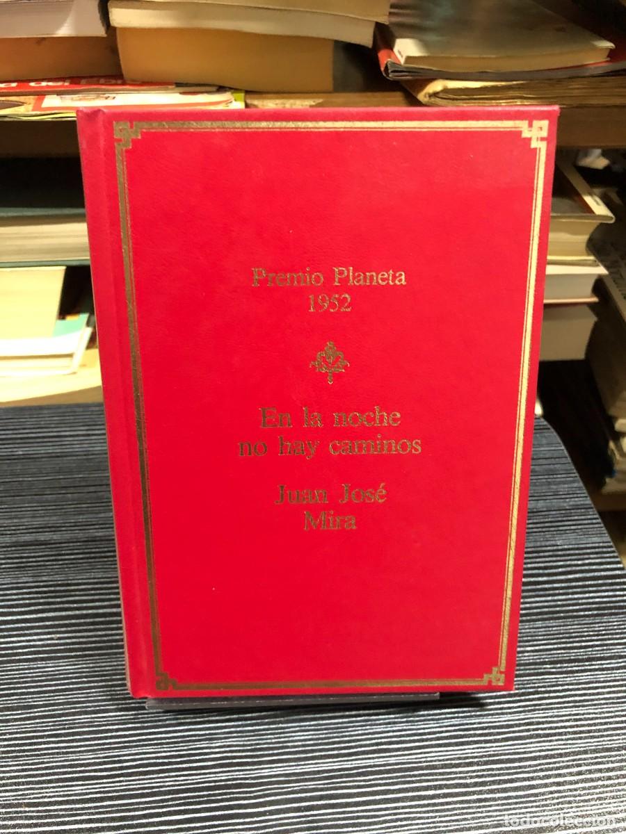 Libros: En la noche no hay caminos (Premio Planeta) Juan Jos&eacute; Mira